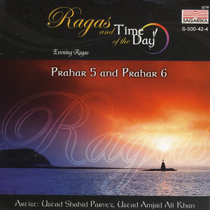 Ragas And Time Of The Day: Evening Ragas - Prahar 5 And Prahar 6