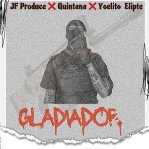 Gladiador (feat. Quintana Dheyrex & Yoelito Elipte)