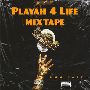 Playah 4 Life (Explicit)