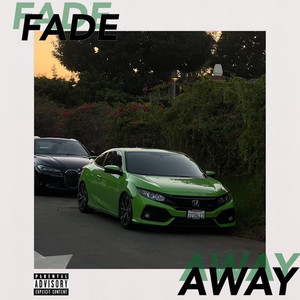 Fade Away (Explicit)