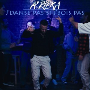 J'danse pas si j'bois pas (Explicit)