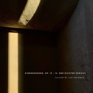 儿时情景·诗人的话·Kinderszenen, Op. 15 - 13. Der Dichter spricht