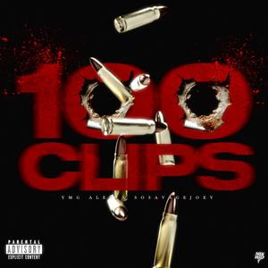 100 CLIPS (feat. SoSavageJoey) [Explicit]