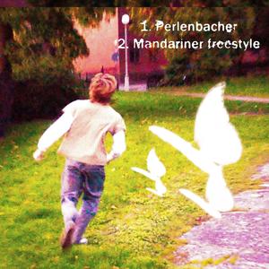 Perlenbacher & Mandariner (Explicit)