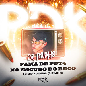 Fama de Put4 no Escuro do Beco (Explicit)