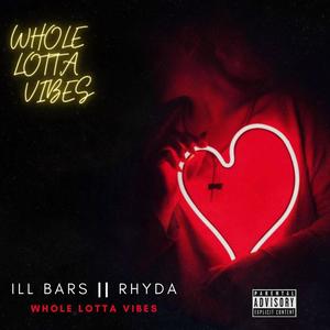 WHOLE LOTTA VIBES (Explicit)