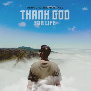 Thank God For Life (feat. ZeoMcblaze)