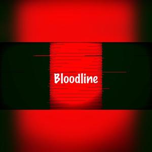 Bloodline (Explicit)