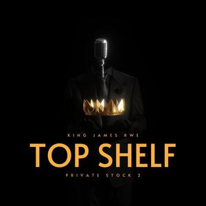 Top Shelf (Private Stock 2) [Explicit]