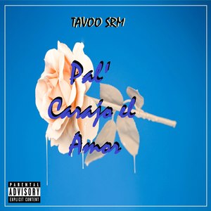 Pal Carajo El Amor (Explicit)