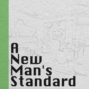 A New Man's Standard