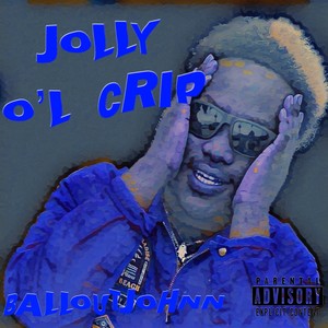 JOLLY O'L CRIP (Explicit)