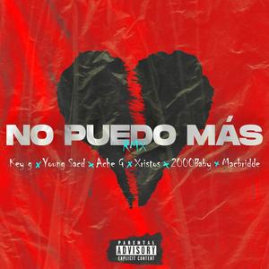 No Puedo Más (feat. Macbridde, Xristos, 2000Baby & Deep Nao) [Remix] [Explicit]