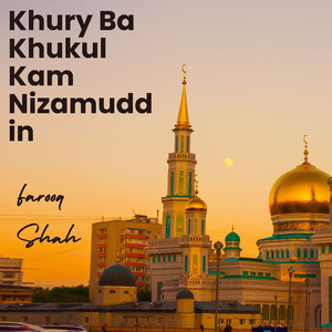 Khury Ba Khukul Kam Nizamuddin