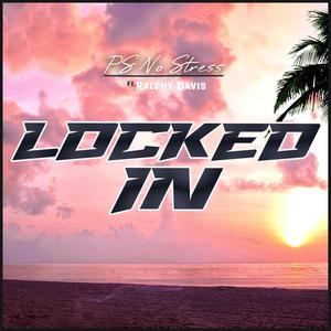 Locked In (feat. Ralphy Davis|Explicit)