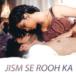 Jism Se Rooh Ka(feat. Javed Ali & Anuja Ghadge)
