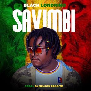 SAVIMBI (feat. Black Londrino & Dj Nelson Papoite)