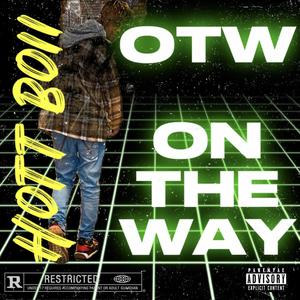 OTW (On The Way) [Explicit]