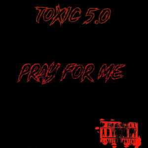 Pray For Me (Explicit)