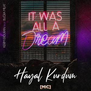 Hayal Kurdum(feat. Buğra Milat)
