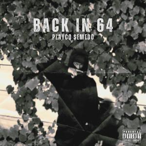 Back In 64 (Explicit)