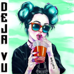 Deja Vu (Explicit)