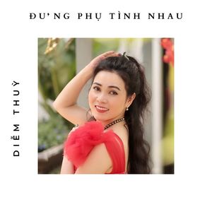 Đừng Phụ Tình Nhau