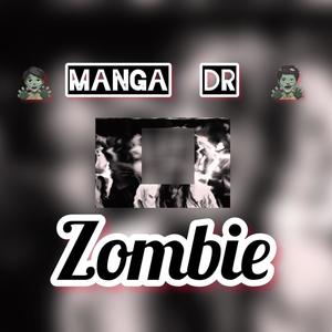 Zombie (feat. Manga DR) [Explicit]