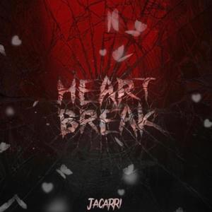 Heart Break (feat. Ferrari Go Crazy & LiL Jaiii) [Explicit]