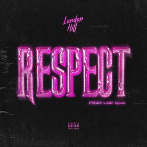 Respect (feat. LGP Qua) [Explicit]