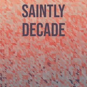 Saintly Decade