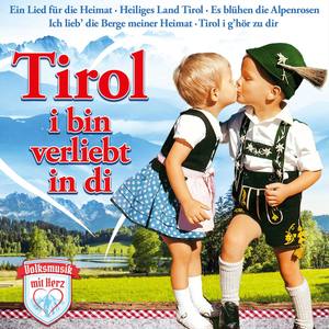 Tirol, i bin verliebt in di