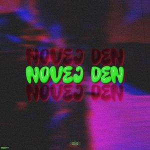 NOVEJ DEN (Explicit)