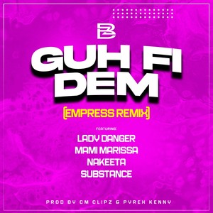 GUH FI DEM (Empress Remix) [Explicit]