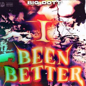 I Been Better (Explicit)