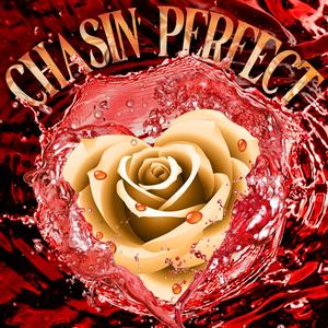 Chasin' Perfect (Explicit)