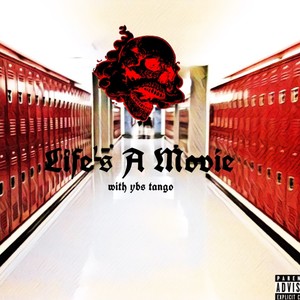 Life's A Movie (feat. YBS Tango) [Explicit]