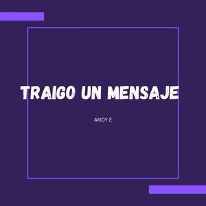 Traigo Un Mensaje (Explicit)