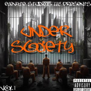 Under Society (feat. Dert Tha Ripper) (Explicit)