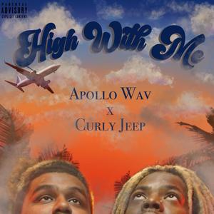 High With Me (feat. Curly Jeep) (Explicit)