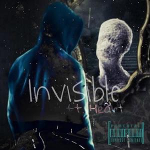Invisible (feat. HeartInTheShore) [Explicit]