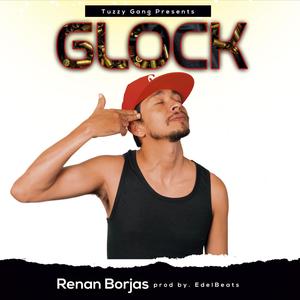 Glock (feat. Renan Borjas) [Explicit]