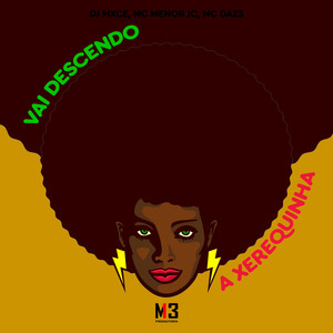 Vai Descendo a Xerequinha (Explicit)