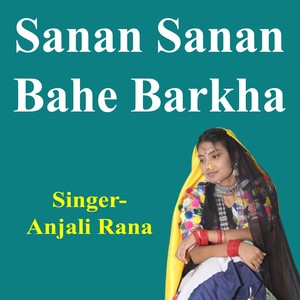 Sanan Sanan Bahe Barkha