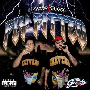 FLY FITTED (feat. Zambo & Stuccy) (Explicit)