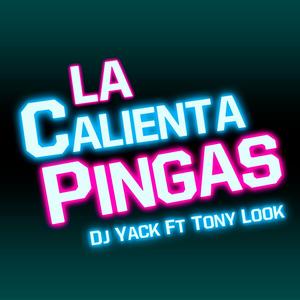 La Calienta Pingas (feat. Tony Look) [Explicit]