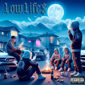 Lowlife$ (Explicit)