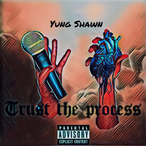 Trust The Process (Explicit)