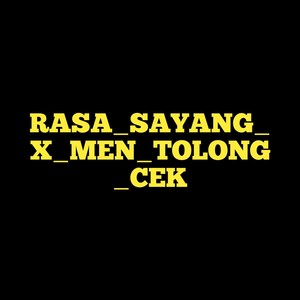 Rasa_sayang_x_men_tolong_cek