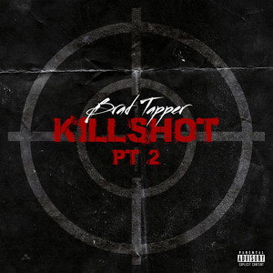 Brad Tapper - Killshot Pt 2 (Explicit)